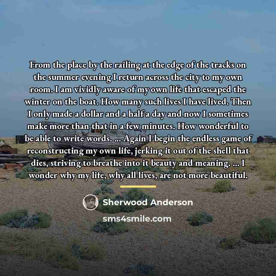 “From the place by the railing at the edge of…” quote by Sherwood Anderson