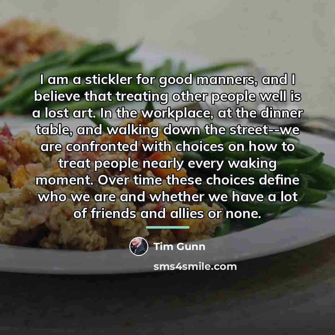 “I am a stickler for good manners, and I believe…” quote by Tim Gunn