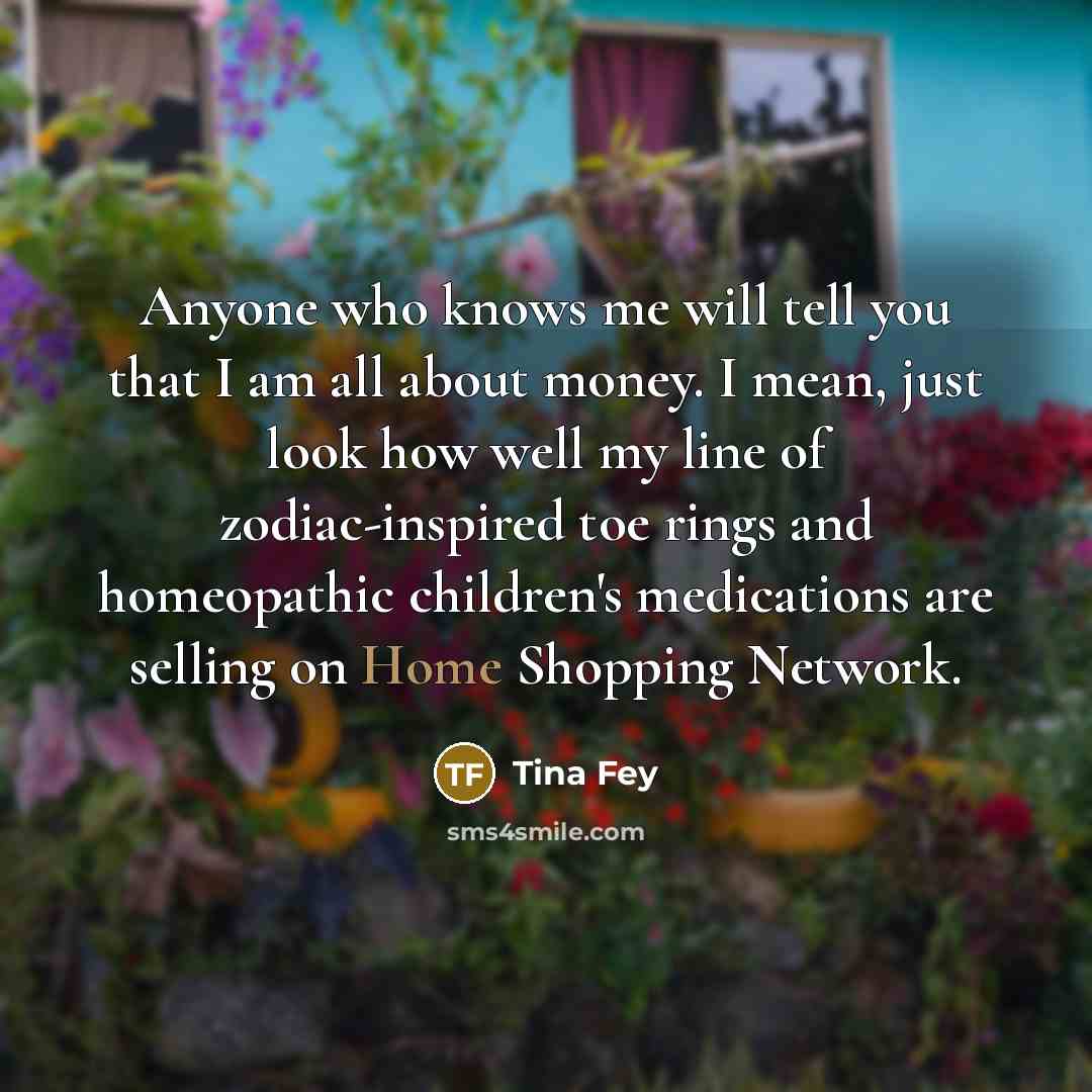 “Anyone who knows me will tell you that I am…” quote by Tina Fey