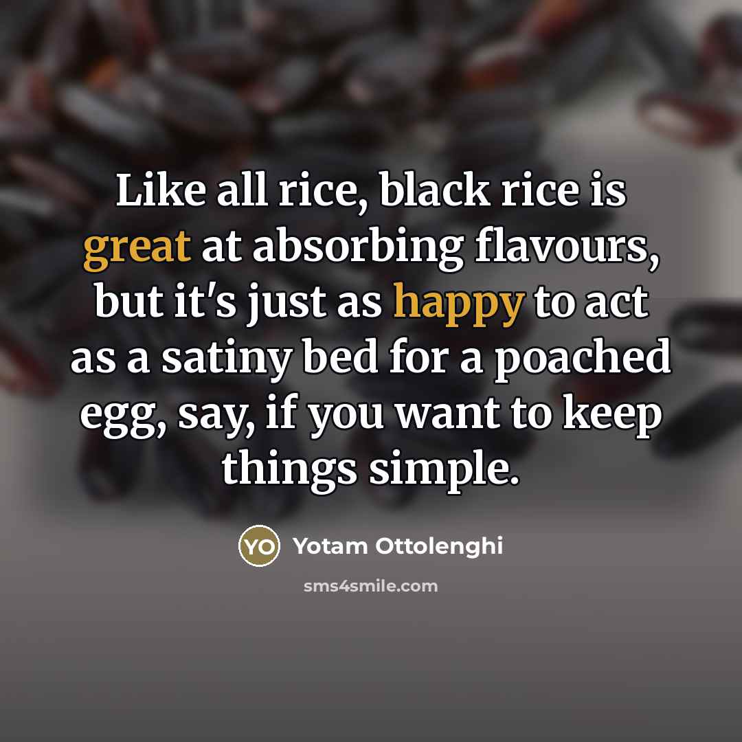 “Like all rice, black rice is great at absorbing flavours,…” quote by Yotam Ottolenghi