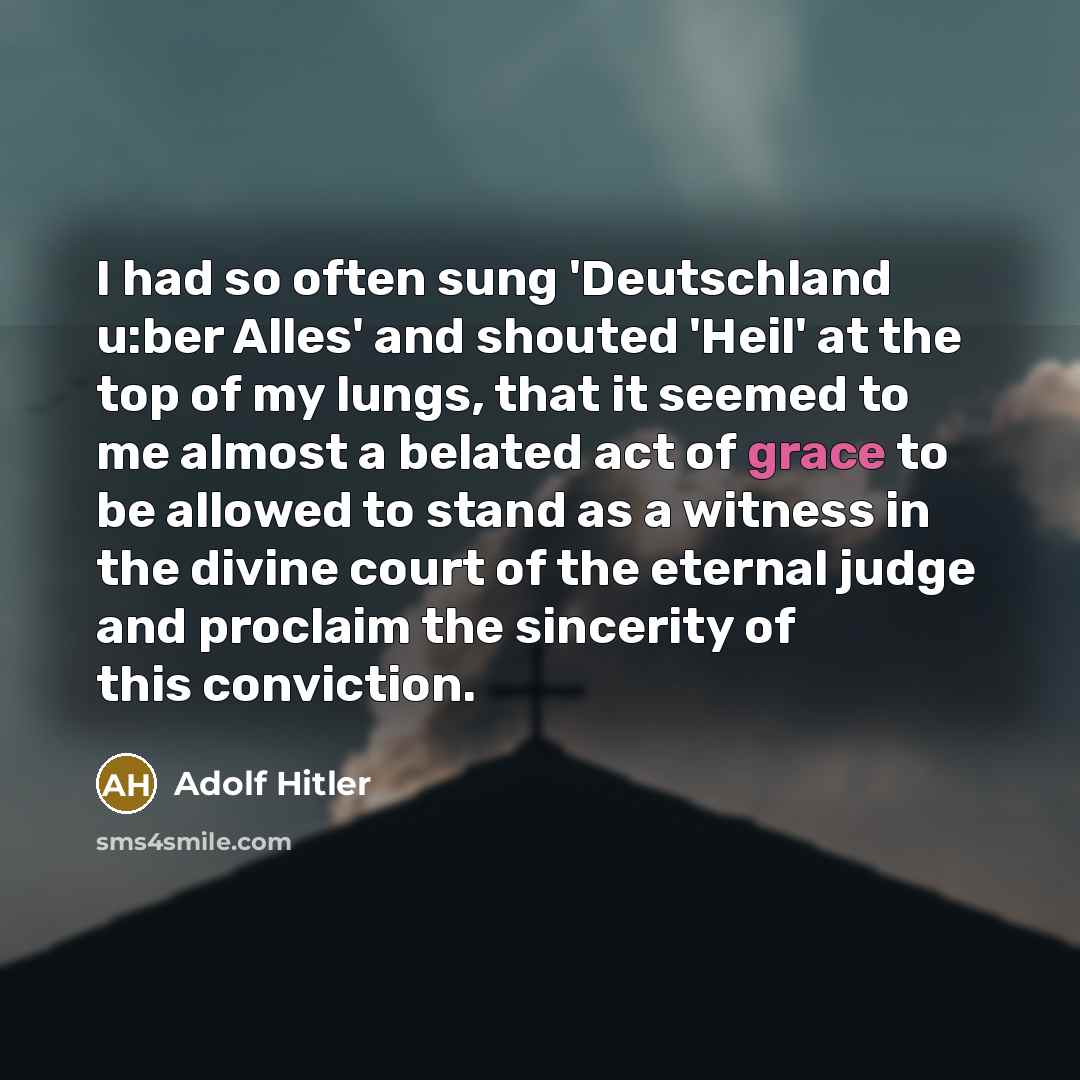 “I had so often sung 'Deutschland u:ber Alles' and shouted…” quote by Adolf Hitler