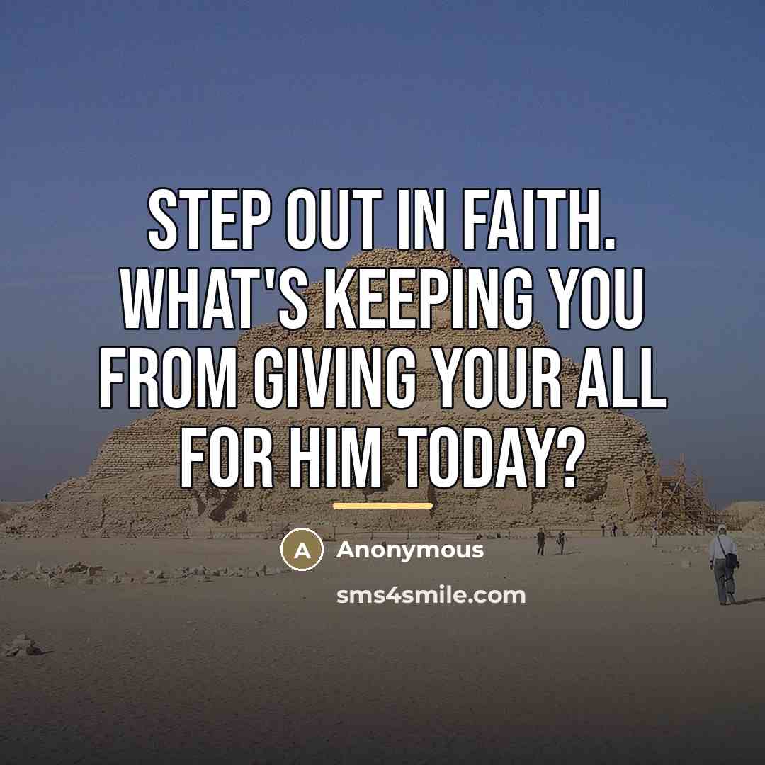 “Step out in faith. What's keeping you from giving your…” quote by Anonymous