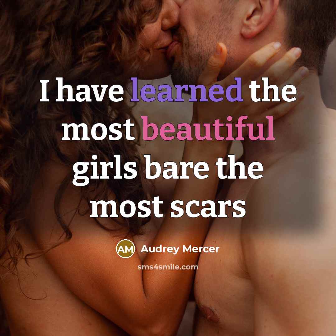 “I have learned the most beautiful girls bare the most…” quote by Audrey Mercer
