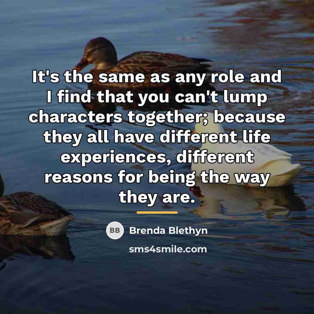 “It's the same as any role and I find that…” quote by Brenda Blethyn