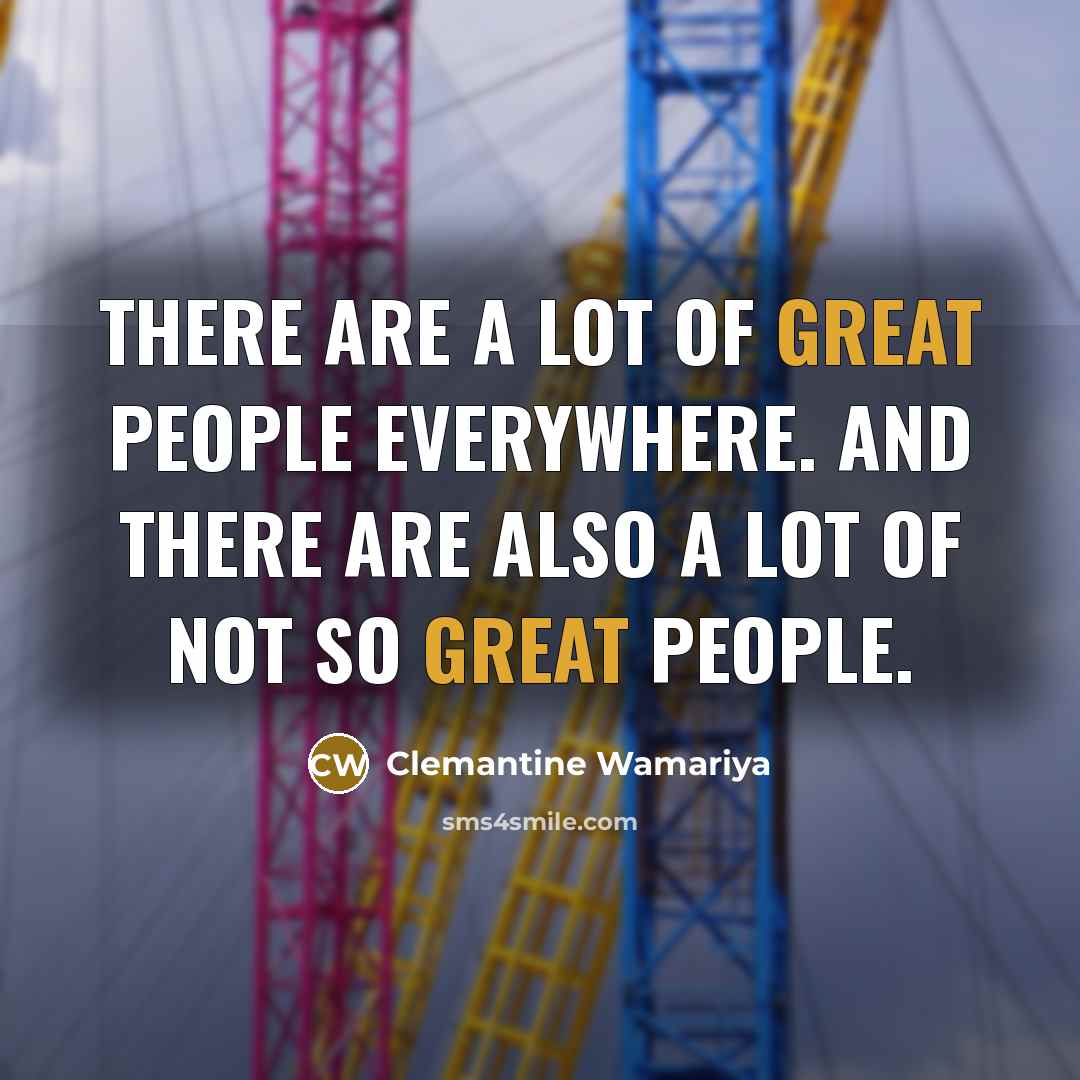 “There are a lot of great people everywhere. And there…” quote by Clemantine Wamariya