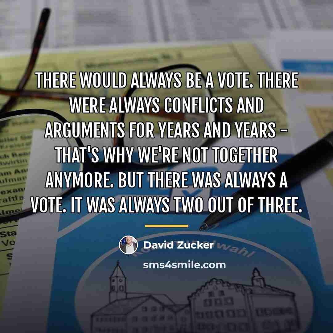 “There would always be a vote. There were always conflicts…” quote by David Zucker