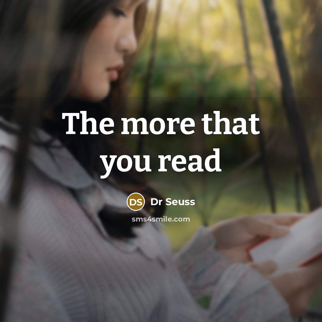 “The more that you read…” quote by Dr Seuss