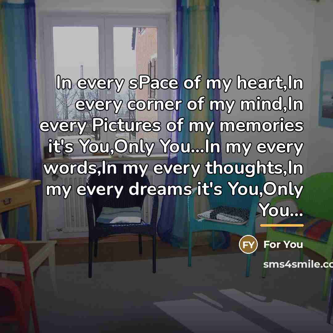 “In every sPace of my heart,In every corner of my…” quote by For You