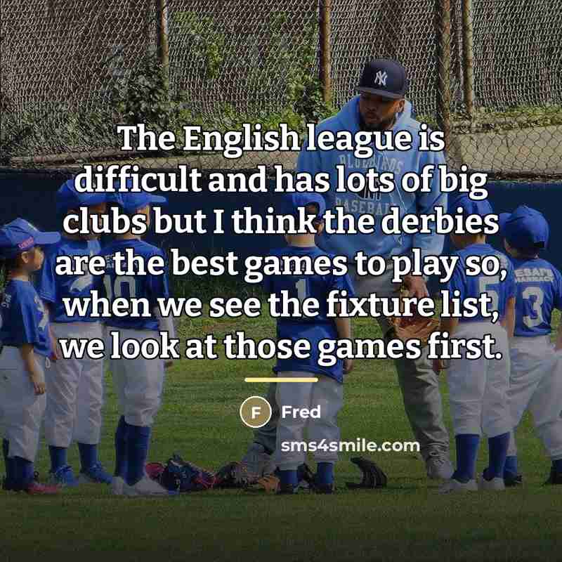 “The English league is difficult and has lots of big…” quote by Fred