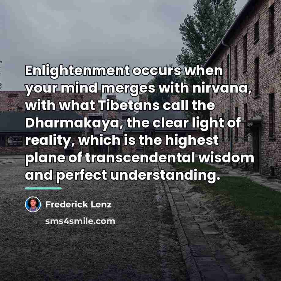 “Enlightenment occurs when your mind merges with nirvana, with what…” quote by Frederick Lenz