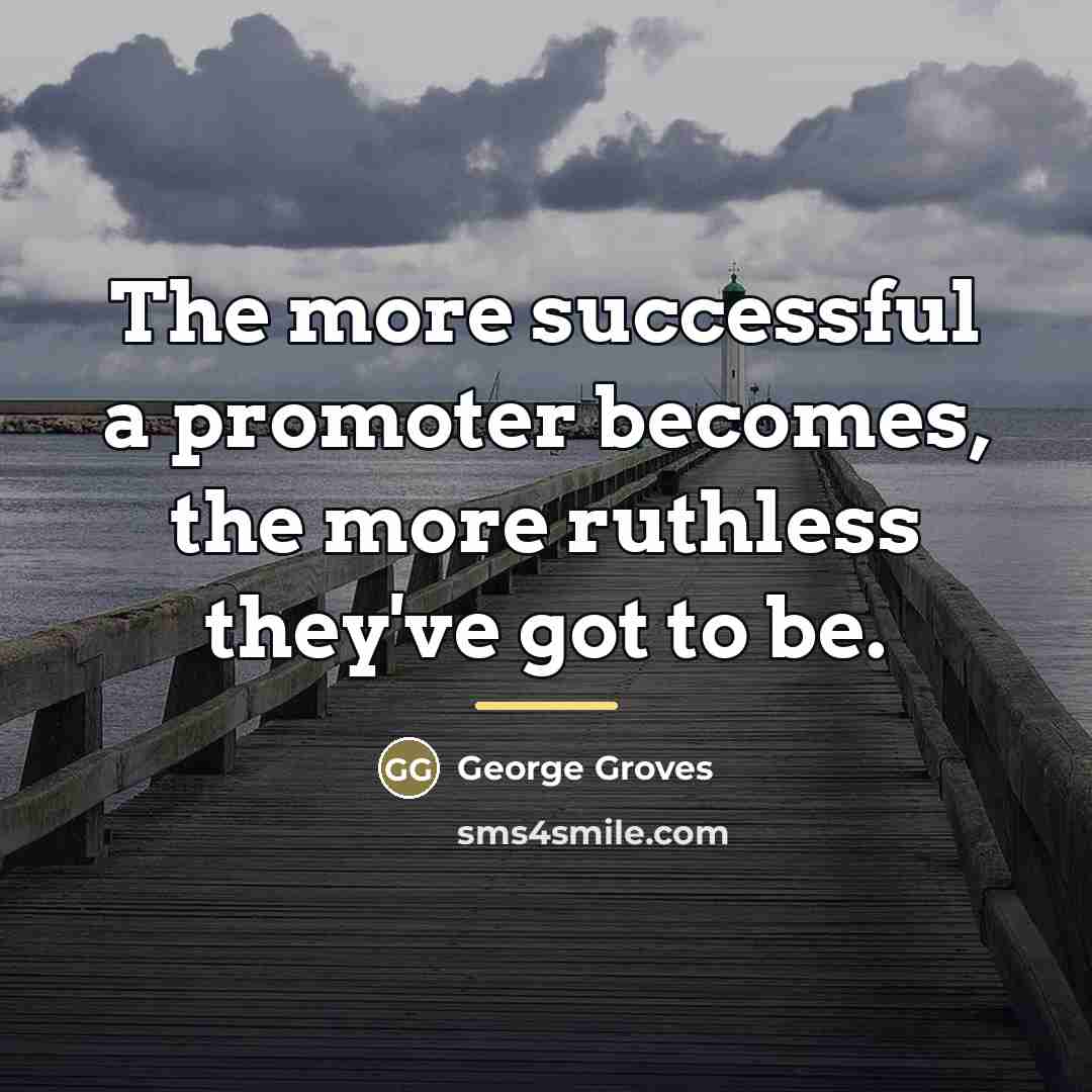 “The more successful a promoter becomes, the more ruthless they've…” quote by George Groves