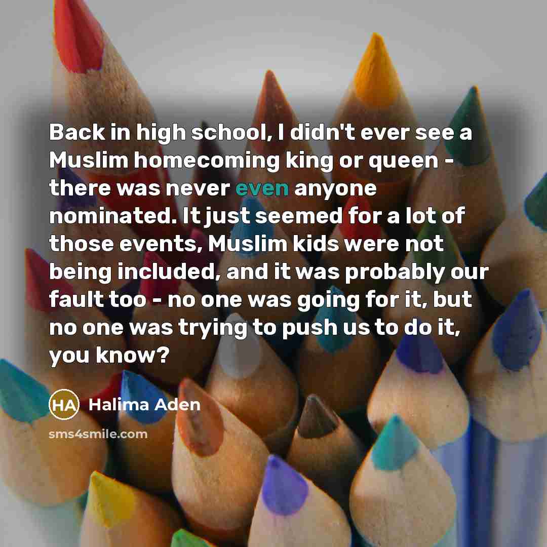 “Back in high school, I didn't ever see a Muslim…” quote by Halima Aden