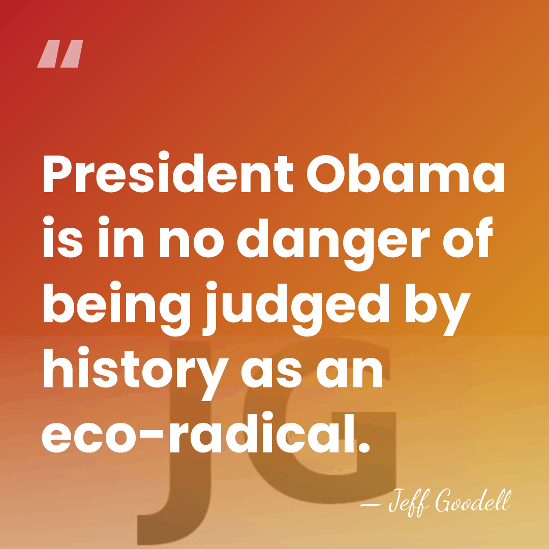 President Obama is in no danger of being judged by history as&hellip; - Jeff Goodell
