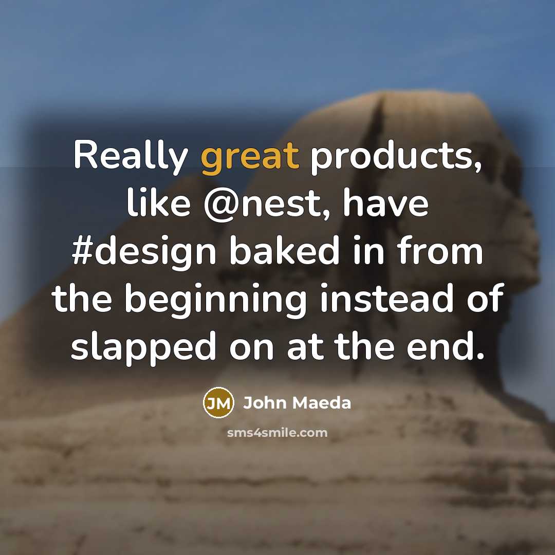 “Really great products, like @nest, have #design baked in from…” quote by John Maeda