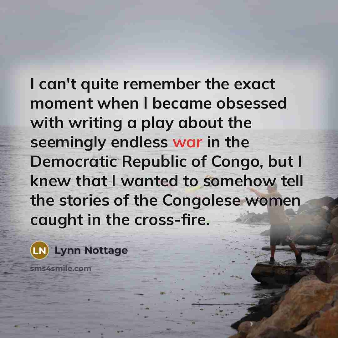 “I can't quite remember the exact moment when I became…” quote by Lynn Nottage