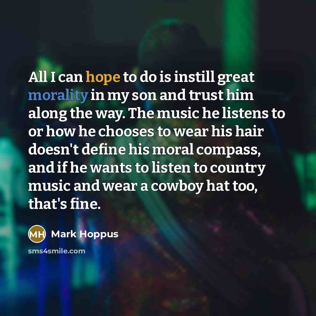 “All I can hope to do is instill great morality…” quote by Mark Hoppus