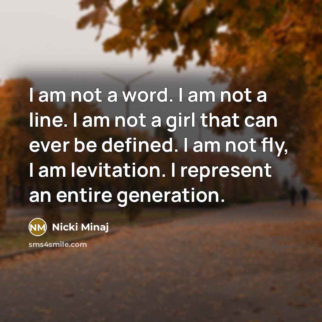 “I am not a word. I am not a line.…” quote by Nicki Minaj