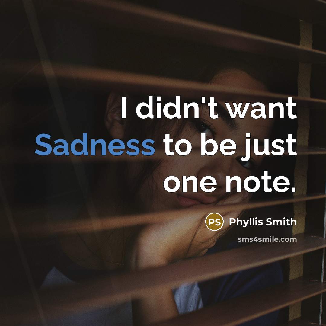 “I didn't want Sadness to be just one note.…” quote by Phyllis Smith