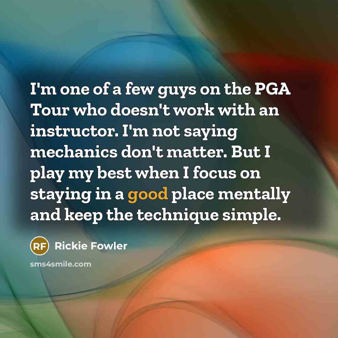 “I'm one of a few guys on the PGA Tour…” quote by Rickie Fowler