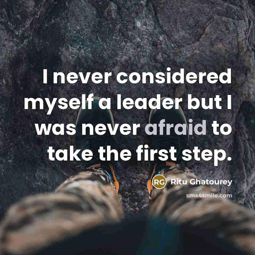 “I never considered myself a leader but I was never…” quote by Ritu Ghatourey