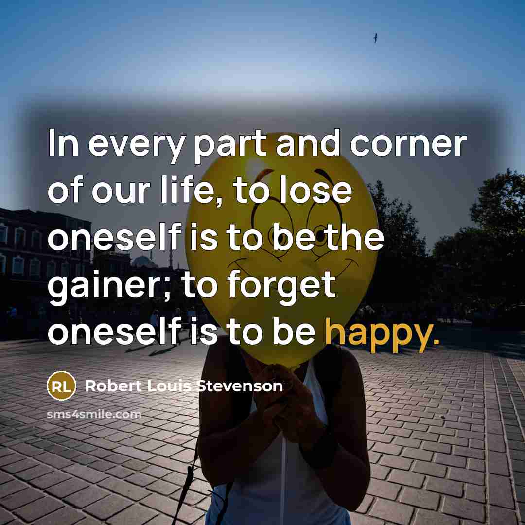 “In every part and corner of our life, to lose…” quote by Robert Louis Stevenson