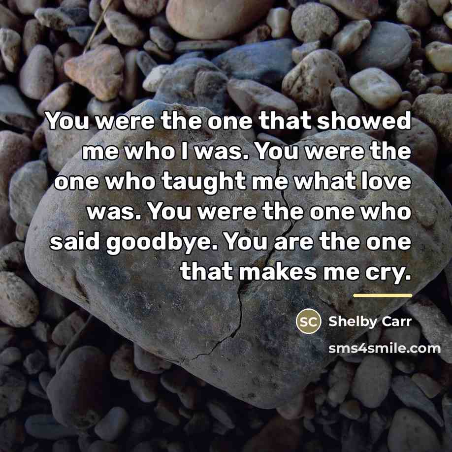 “You were the one that showed me who I was.…” quote by Shelby Carr