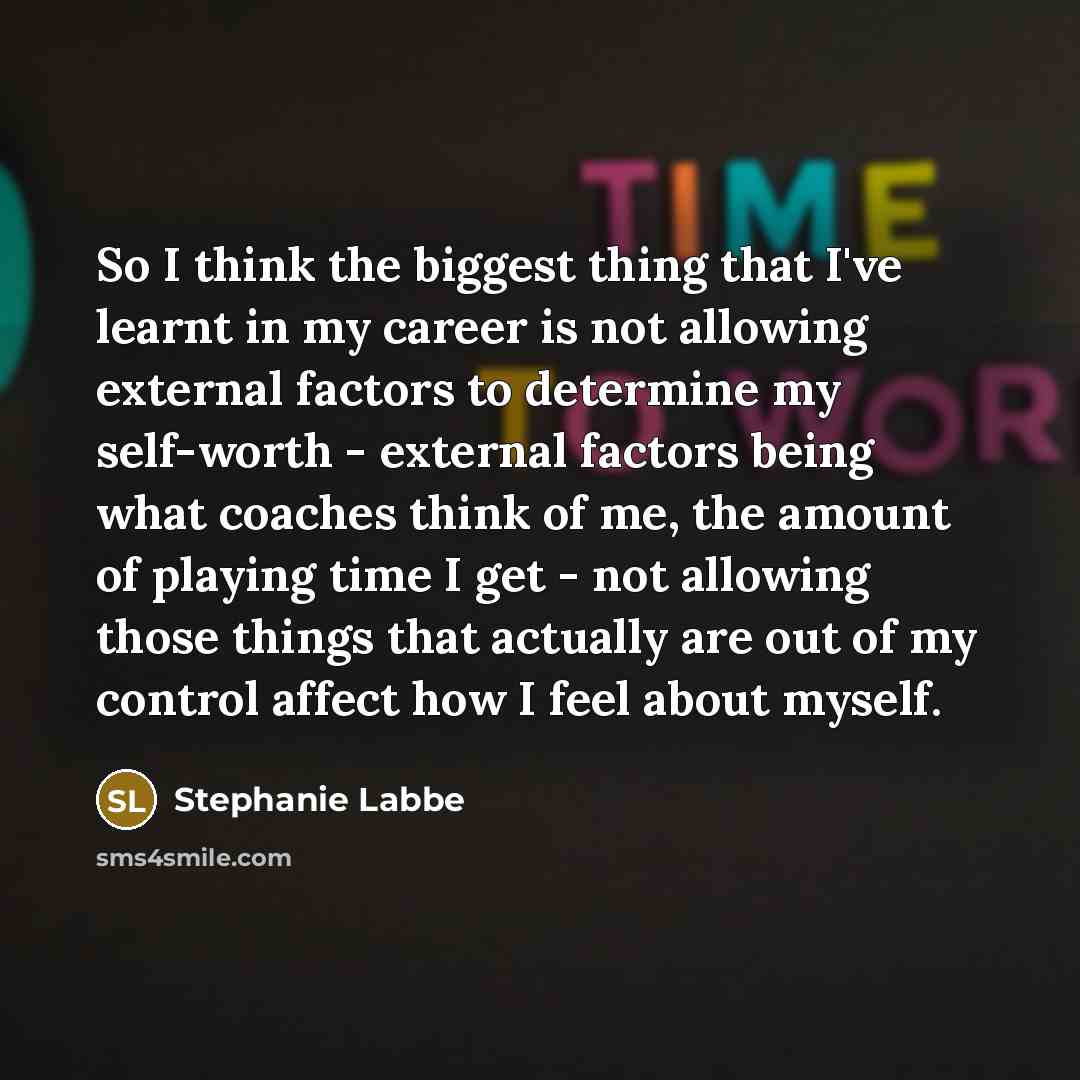 “So I think the biggest thing that I've learnt in…” quote by Stephanie Labbe
