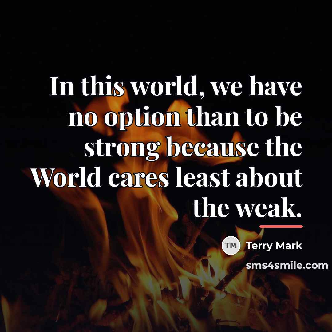 “In this world, we have no option than to be…” quote by Terry Mark