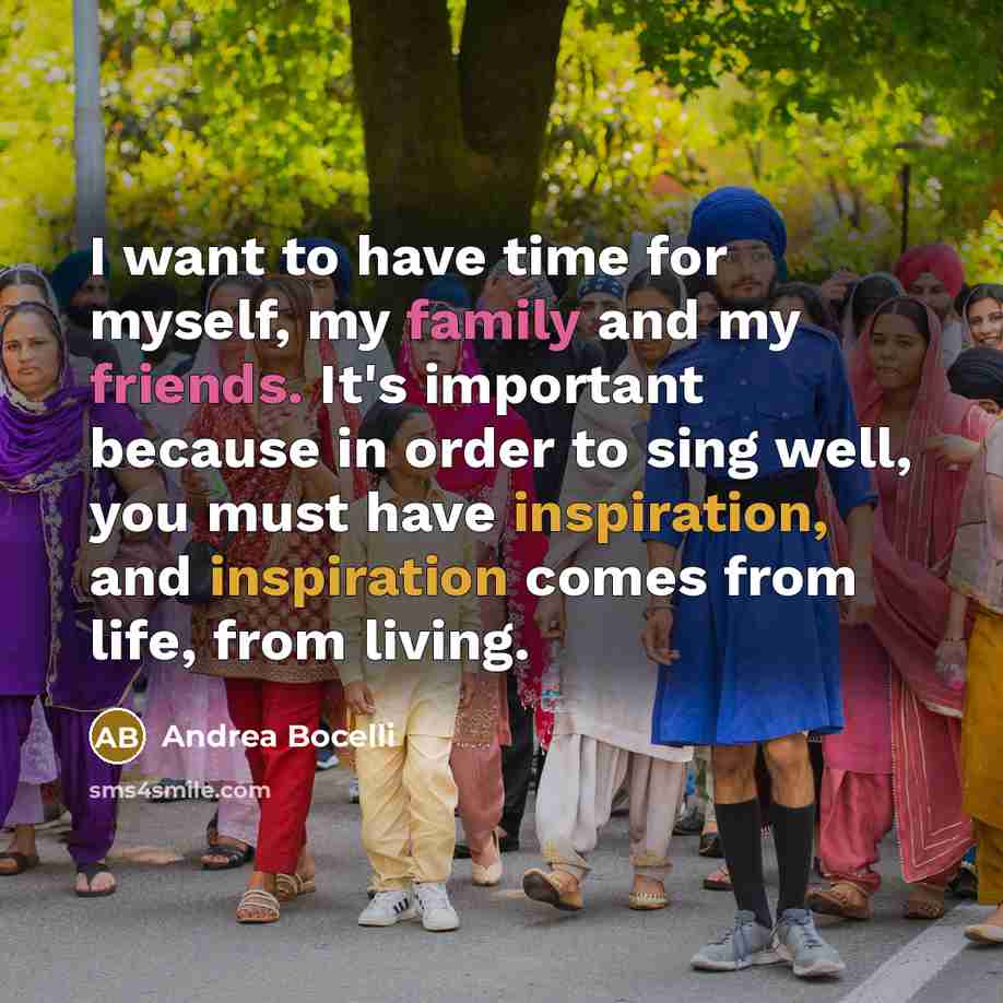 “I want to have time for myself, my family and…” quote by Andrea Bocelli