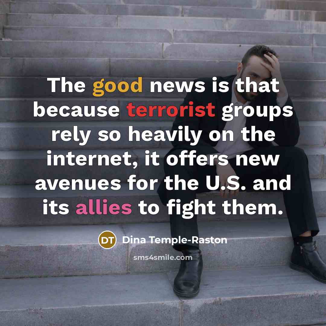 “The good news is that because terrorist groups rely so…” quote by Dina Temple-Raston