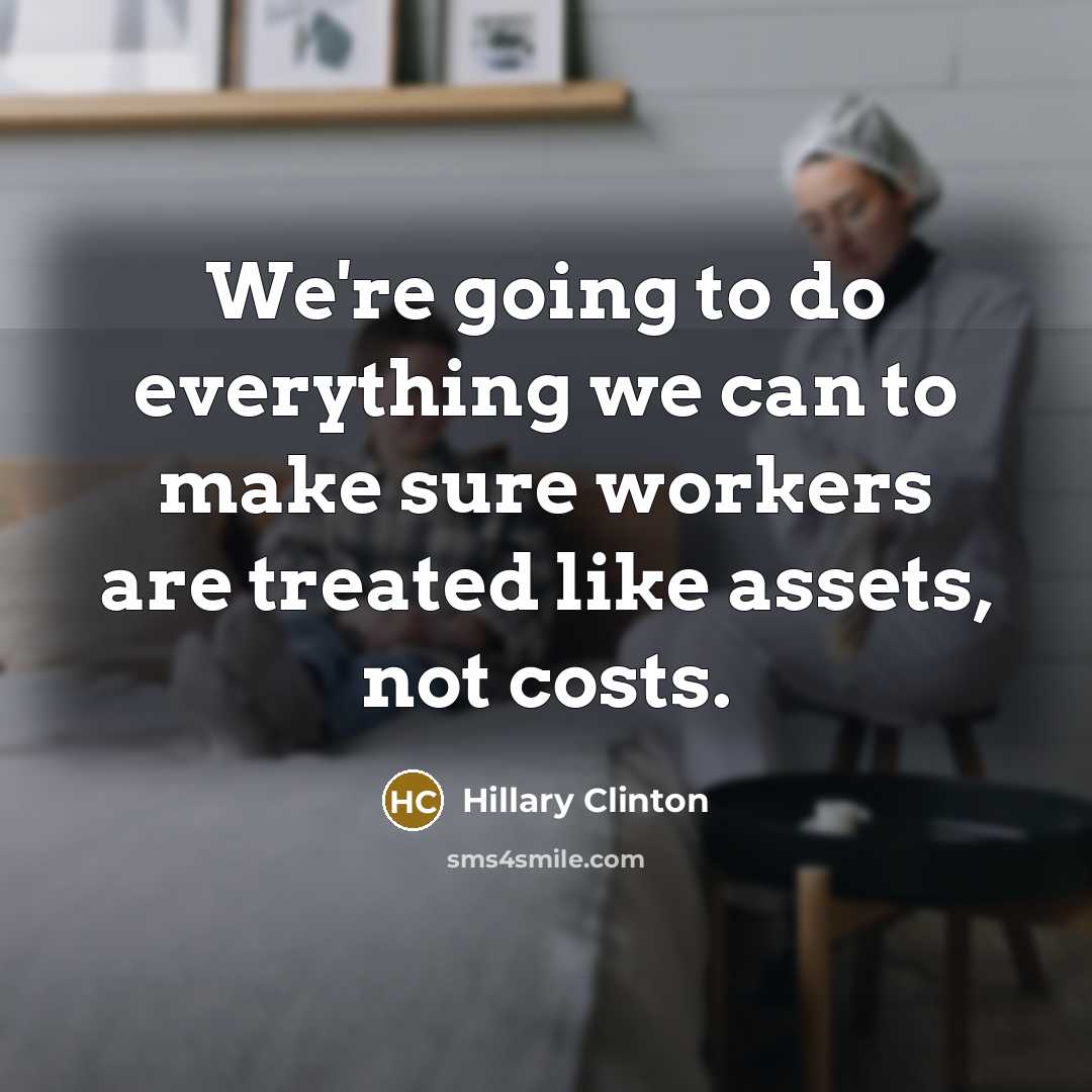 “We're going to do everything we can to make sure…” quote by Hillary Clinton