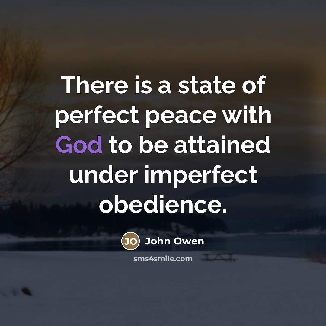“There is a state of perfect peace with God to…” quote by John Owen