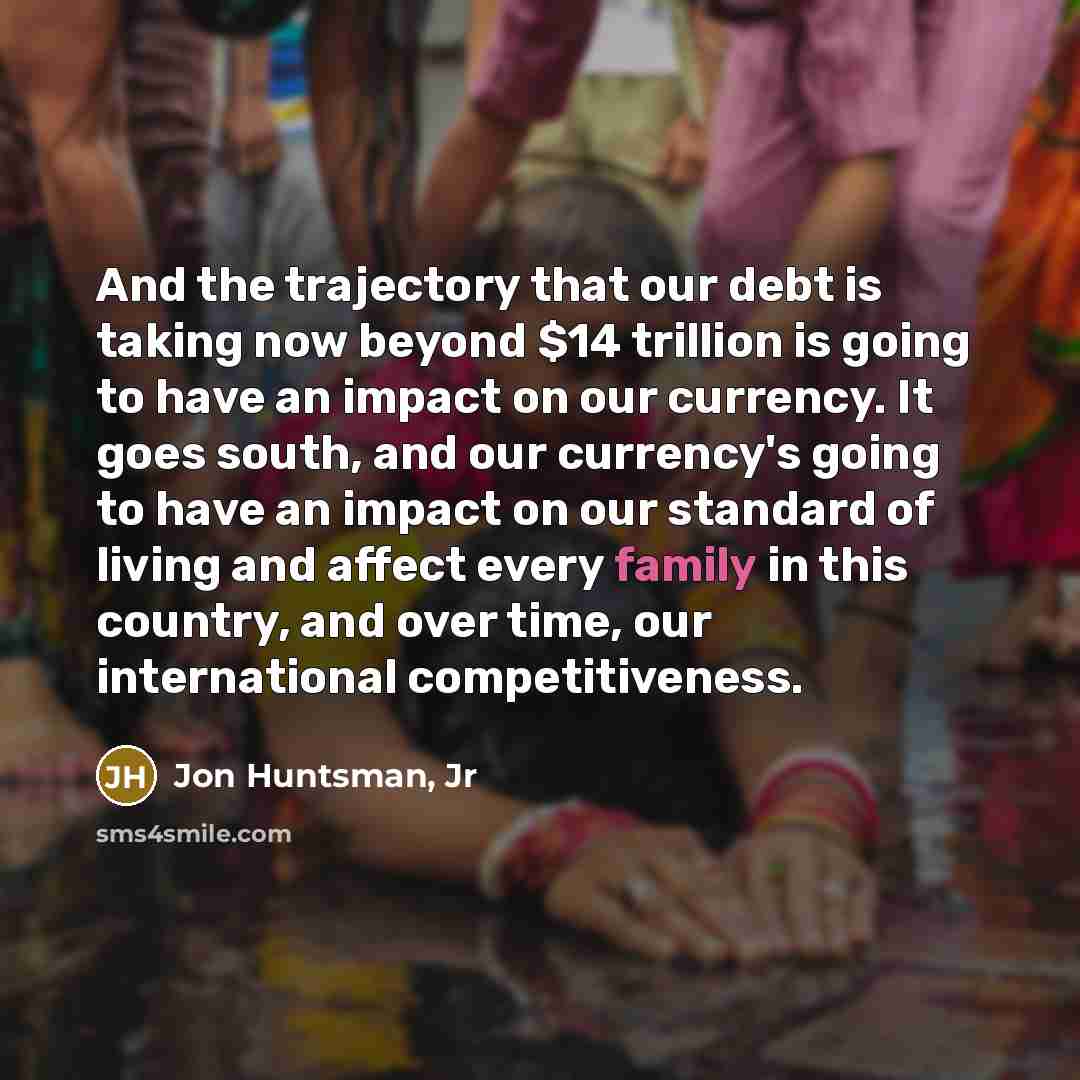 “And the trajectory that our debt is taking now beyond…” quote by Jon Huntsman, Jr