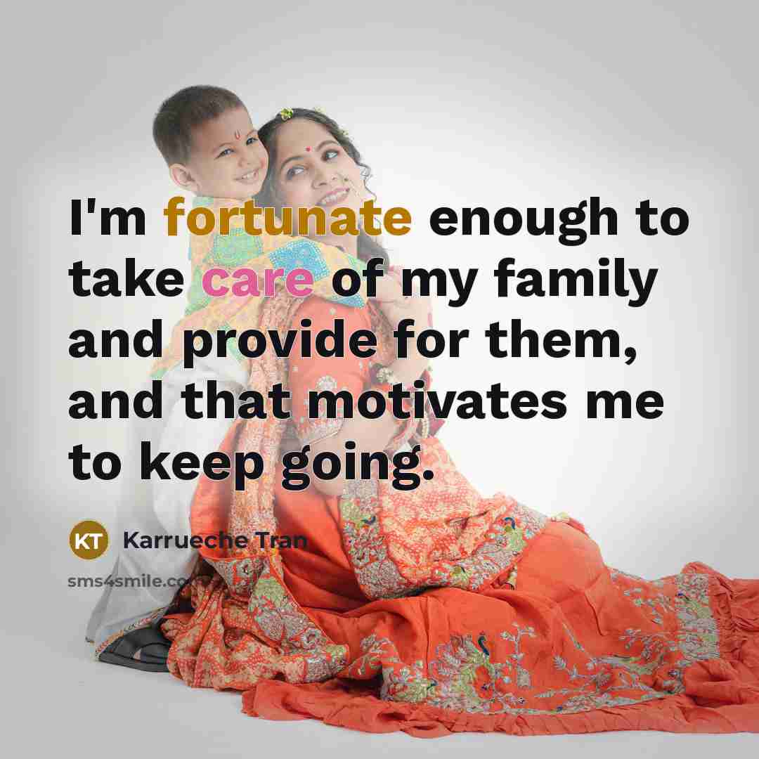 “I'm fortunate enough to take care of my family and…” quote by Karrueche Tran