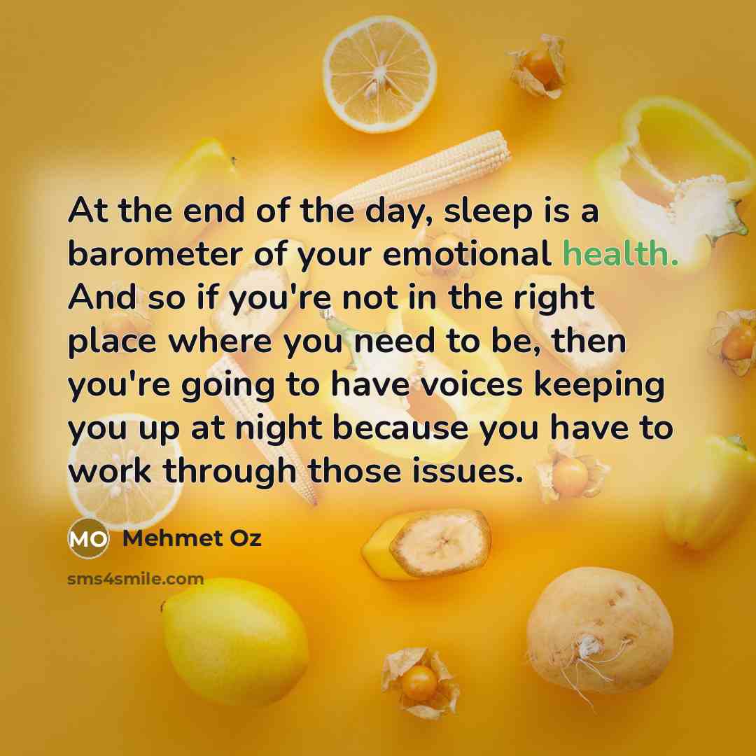 “At the end of the day, sleep is a barometer…” quote by Mehmet Oz
