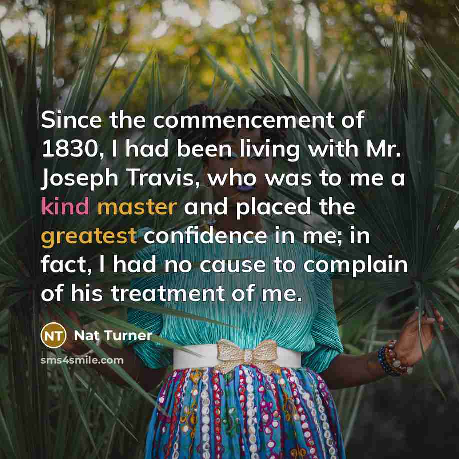 “Since the commencement of 1830, I had been living with…” quote by Nat Turner