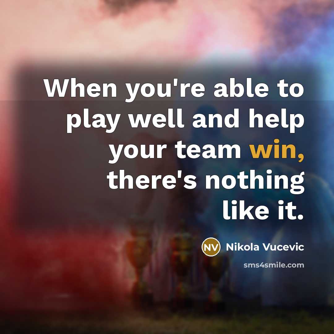 “When you're able to play well and help your team…” quote by Nikola Vucevic