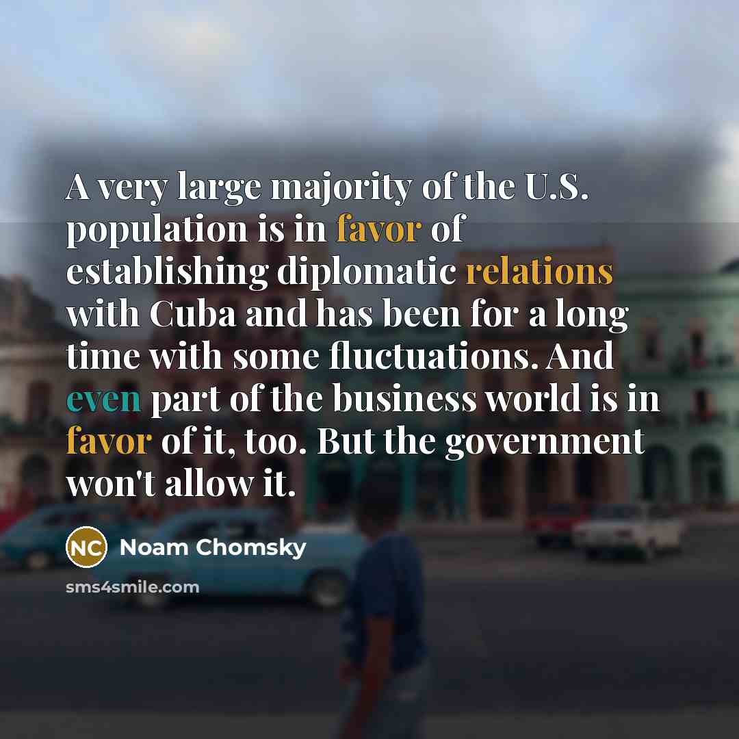 “A very large majority of the U.S. population is in…” quote by Noam Chomsky