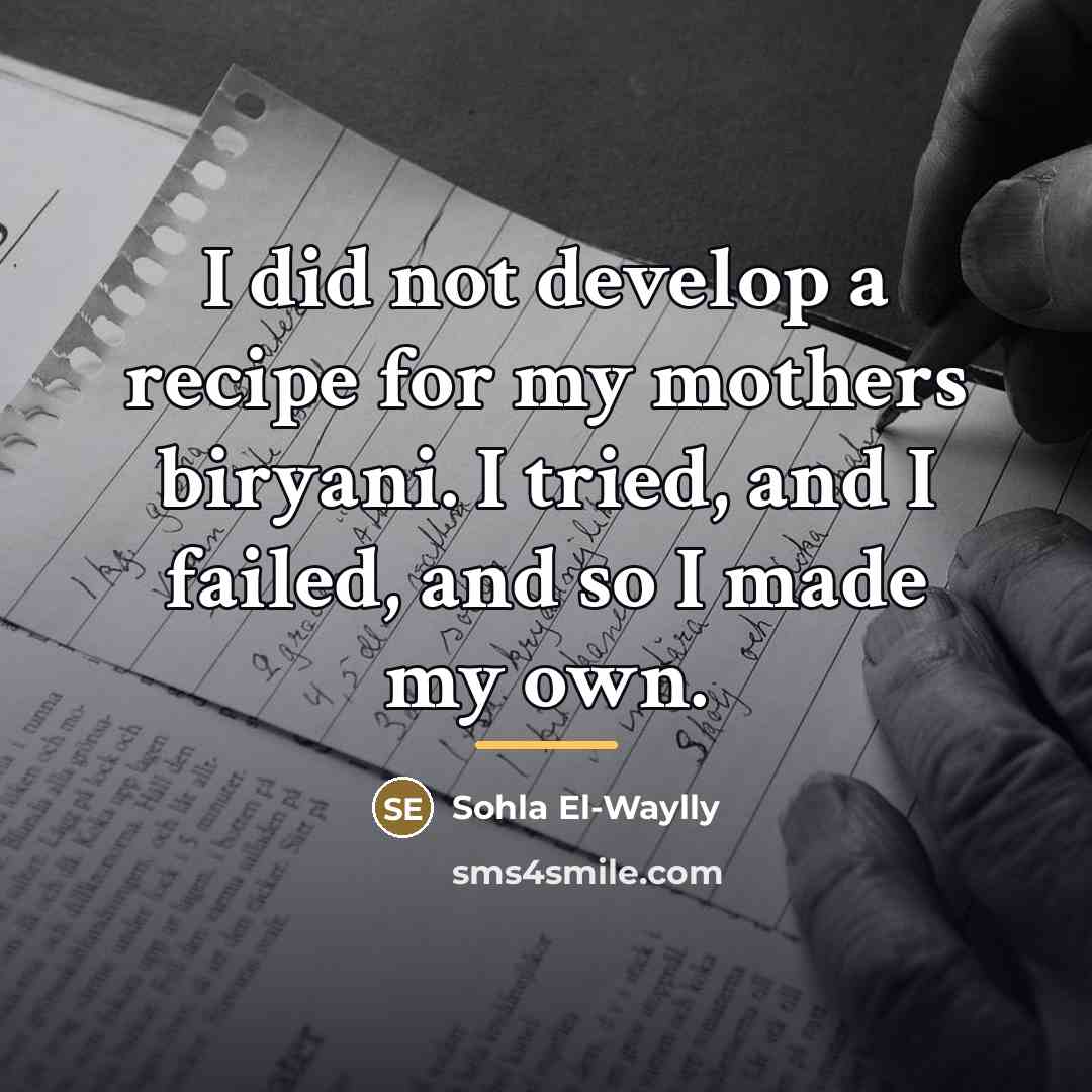 “I did not develop a recipe for my mothers biryani.…” quote by Sohla El-Waylly