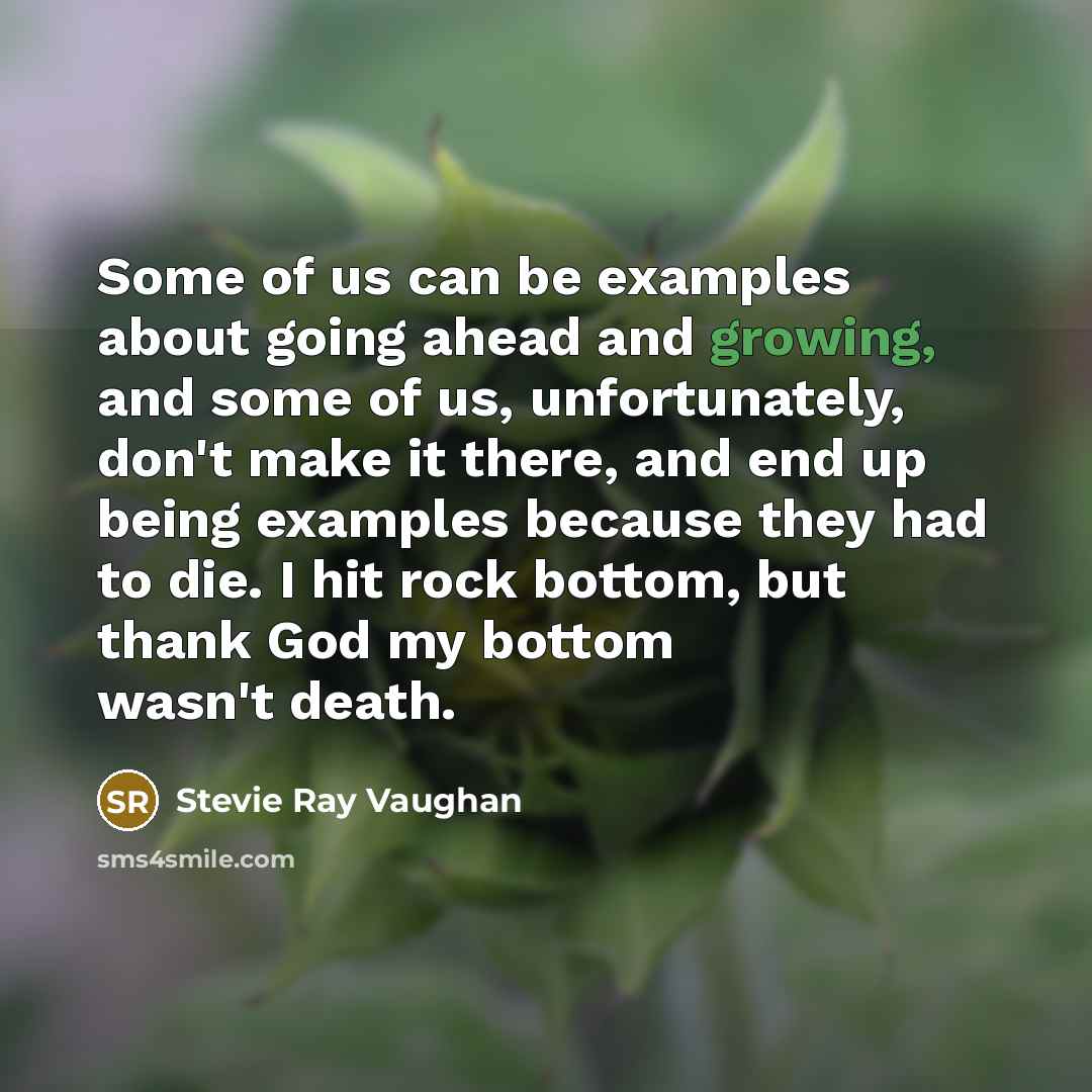 “Some of us can be examples about going ahead and…” quote by Stevie Ray Vaughan