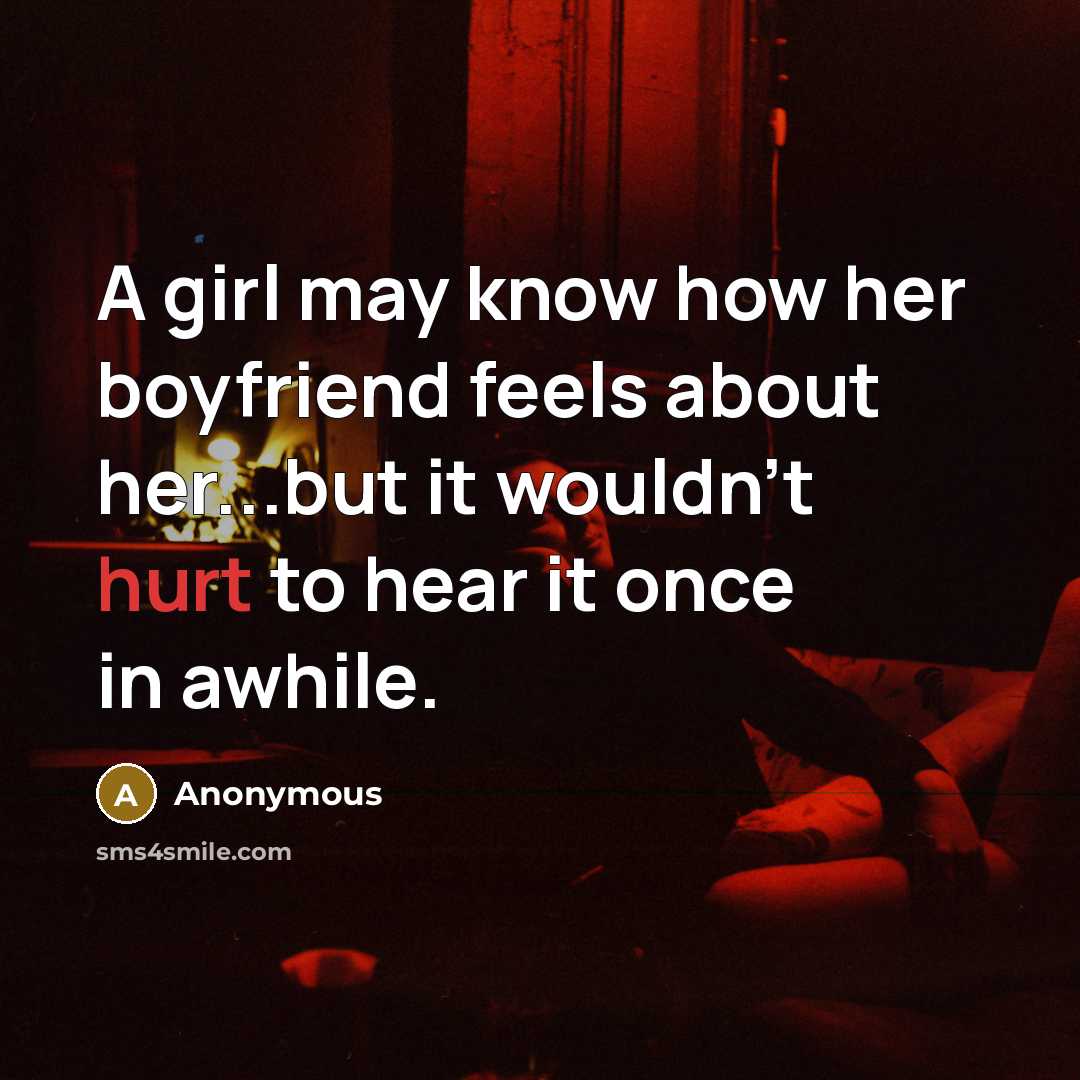 “A girl may know how her boyfriend feels about her...but…” quote by Anonymous