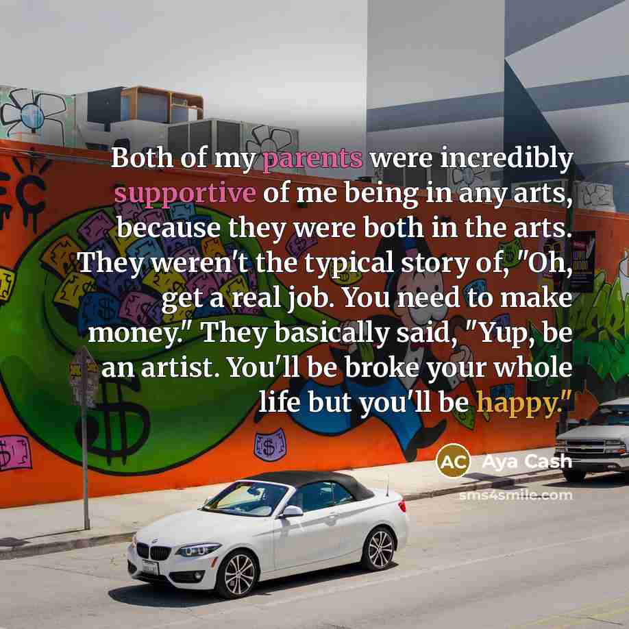 “Both of my parents were incredibly supportive of me being…” quote by Aya Cash