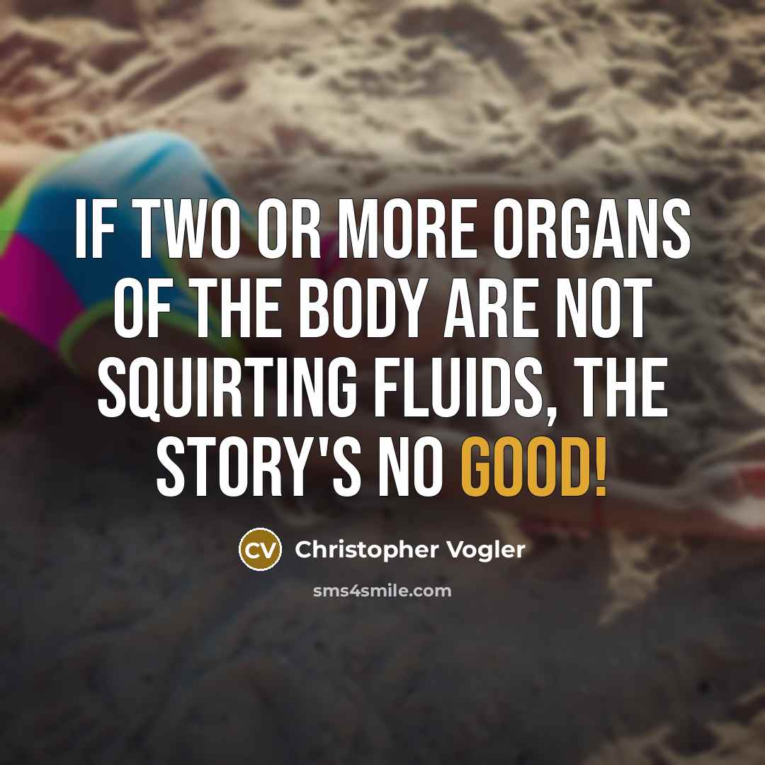 “If two or more organs of the body are not…” quote by Christopher Vogler