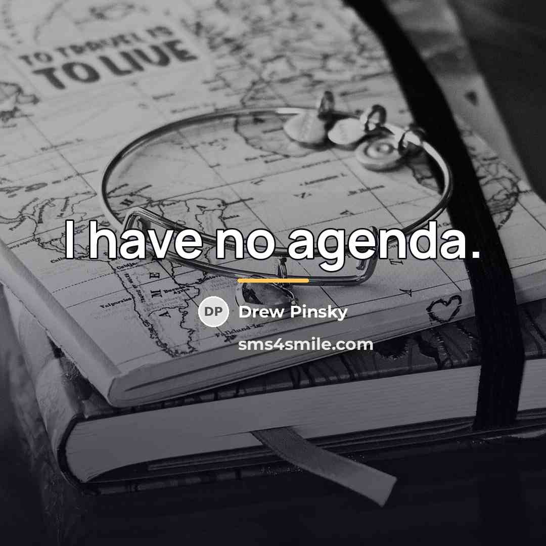 “I have no agenda.…” quote by Drew Pinsky