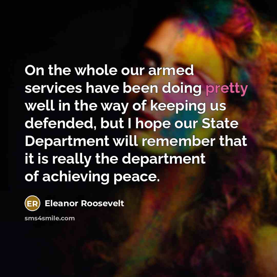 “On the whole our armed services have been doing pretty…” quote by Eleanor Roosevelt