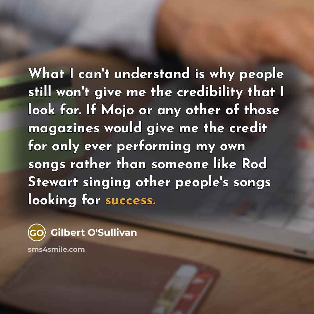 “What I can't understand is why people still won't give…” quote by Gilbert O'Sullivan