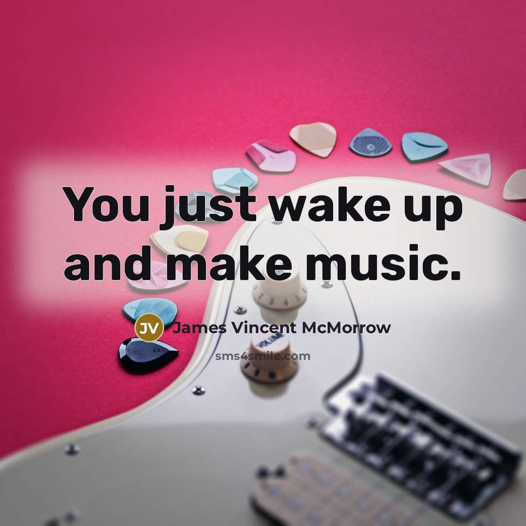 “You just wake up and make music.…” quote by James Vincent McMorrow