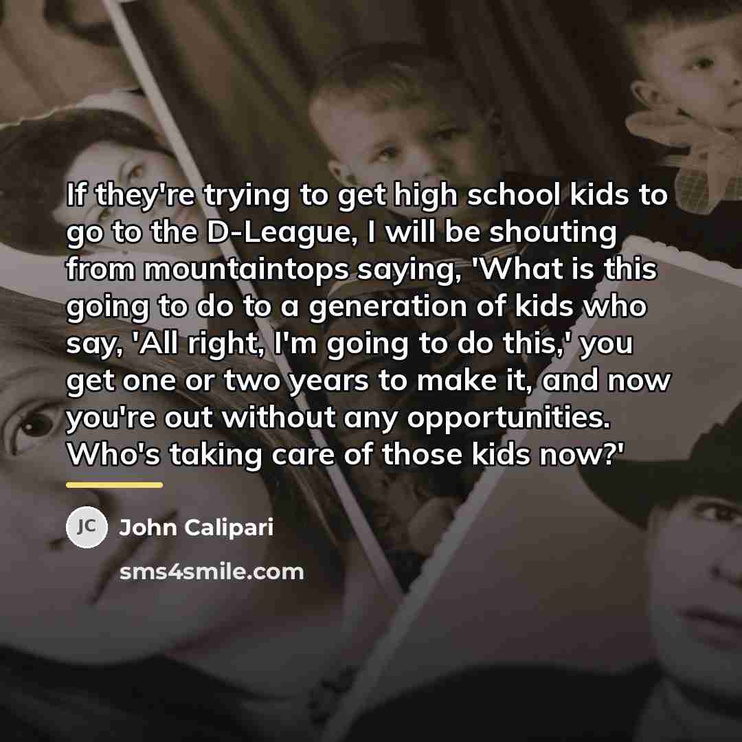 “If they're trying to get high school kids to go…” quote by John Calipari