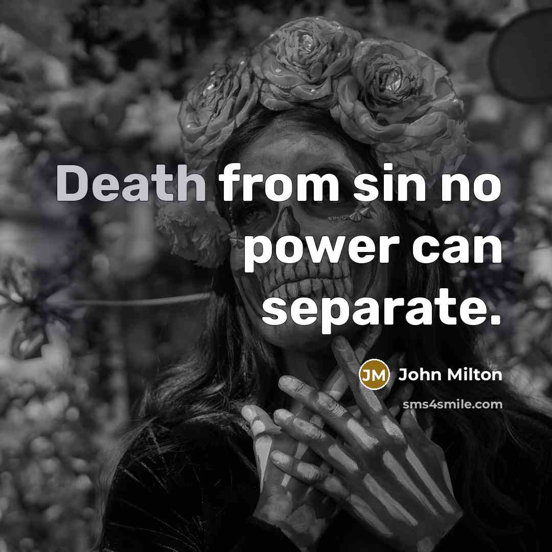 “Death from sin no power can separate.…” quote by John Milton