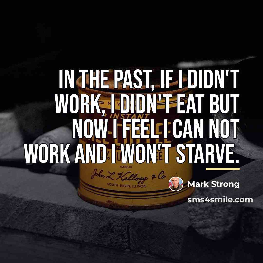 “In the past, if I didn't work, I didn't eat…” quote by Mark Strong
